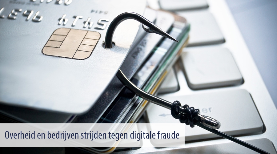 Overheid en bedrijven strijden tegen digitale fraude