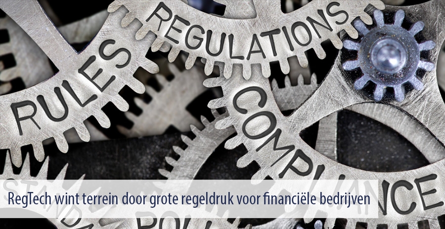 RegTech wint terrein door grote regeldruk voor financiële bedrijven