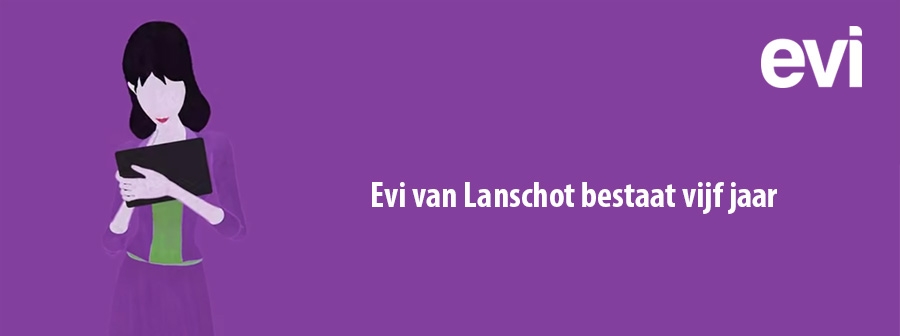 Evi van Lanschot bestaat vijf jaar