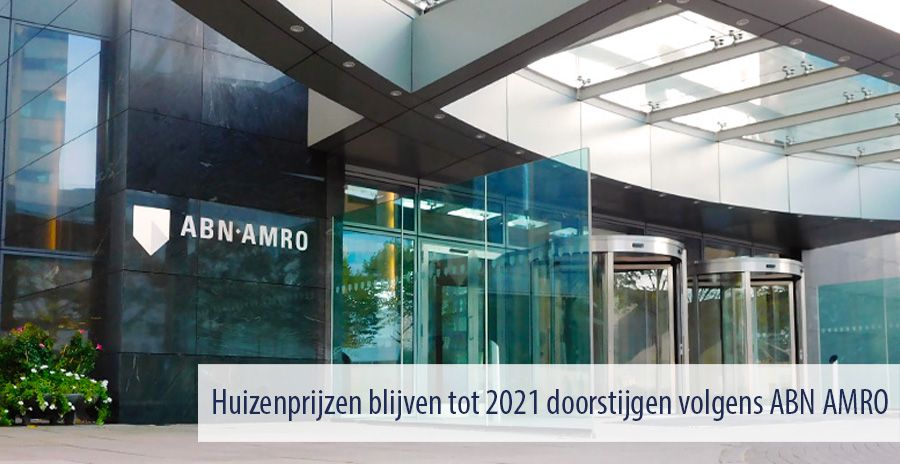 Huizenprijzen blijven tot 2021 doorstijgen volgens ABN AMRO