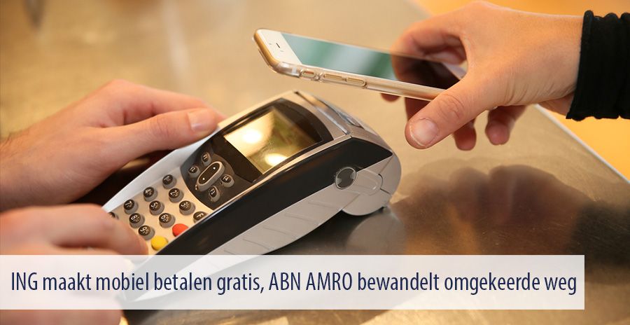 ING maakt mobiel betalen gratis, ABN AMRO bewandelt omgekeerde weg