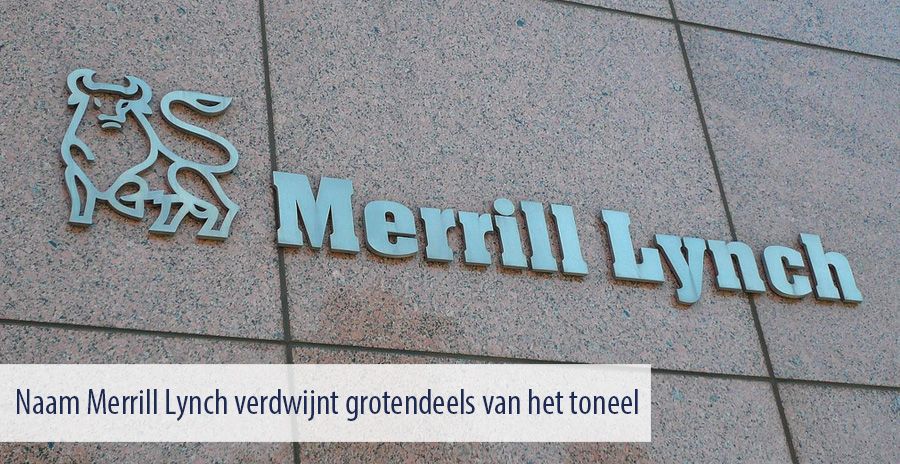 Naam Merrill Lynch verdwijnt grotendeels van het toneel
