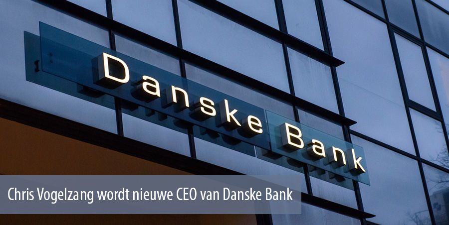 Chris Vogelzang wordt nieuwe CEO van Danske Bank