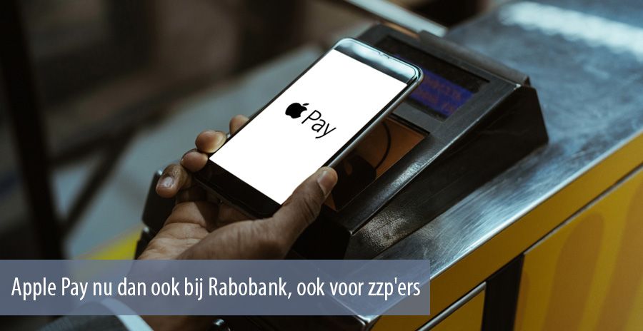 Apple Pay nu dan ook bij Rabobank, ook voor zzp'ers