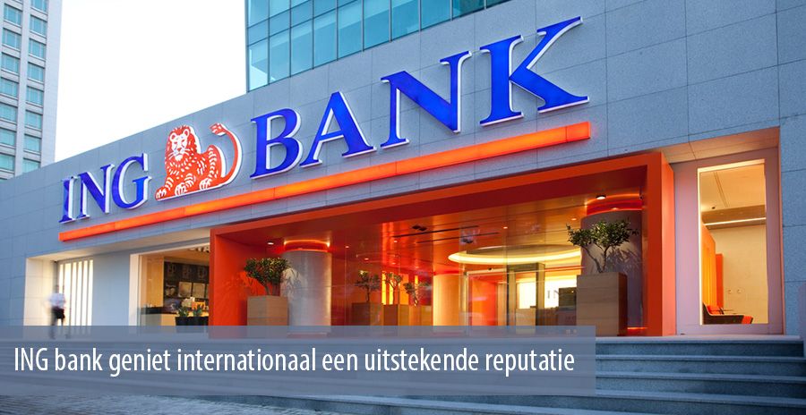  ING bank geniet internationaal een uitstekende reputatie