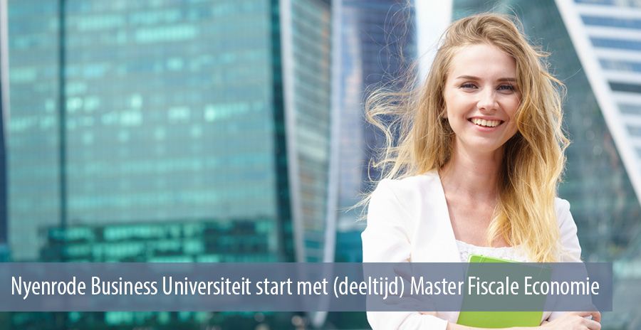Nyenrode Business Universiteit start met (deeltijd) Master Fiscale Economie