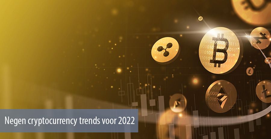 Negen cryptocurrency trends voor 2022