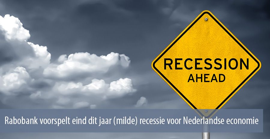 Rabobank voorspelt eind dit jaar (milde) recessie voor Nederlandse economie
