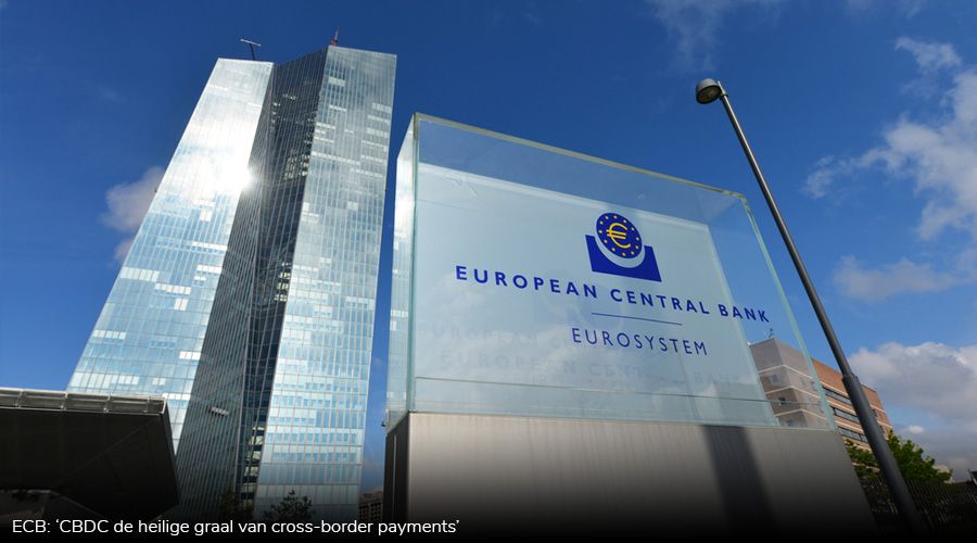 ECB: ‘CBDC de heilige graal van cross-border payments’