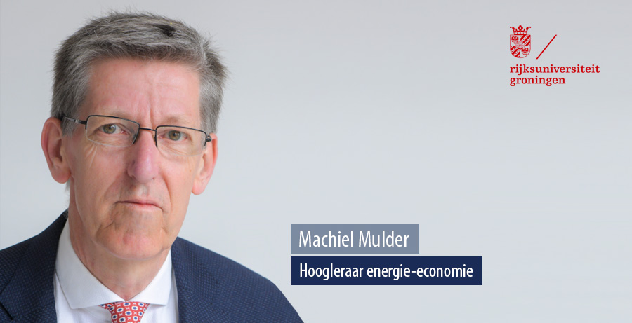 Machiel Mulder, Hoogleraar energie-economie, Rijksuniversiteit Groningen