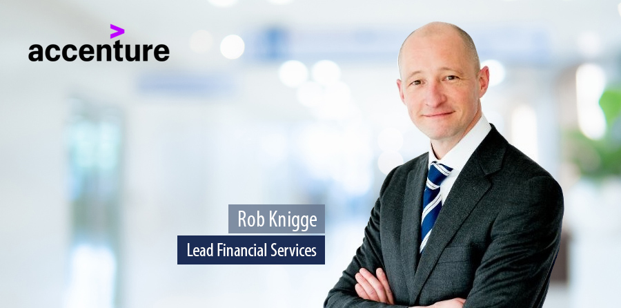 Rob Knigge, Lead Financial Services Accenture Nederland