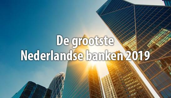 Ranglijst grootste Nederlandse banken 2019