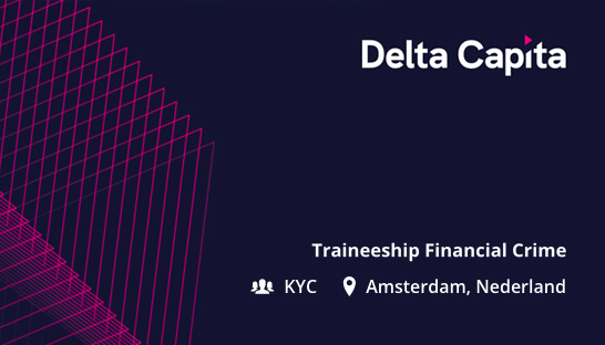 Financial Crime Traineeship Delta Capita: inschrijving is geopend 
